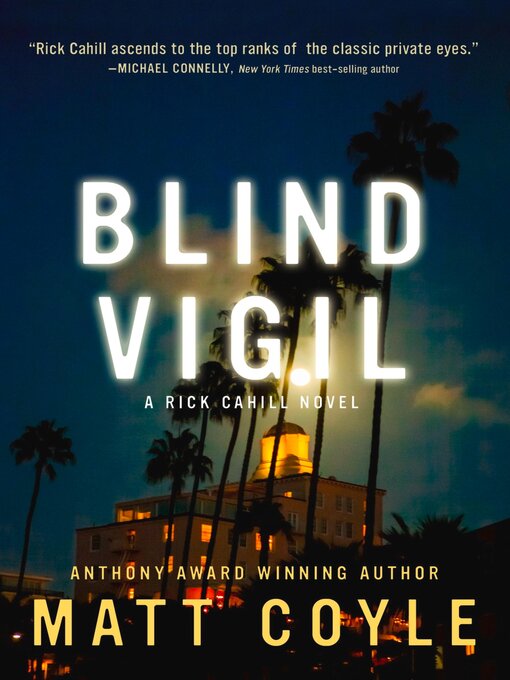 Title details for Blind Vigil by Matt Coyle - Available